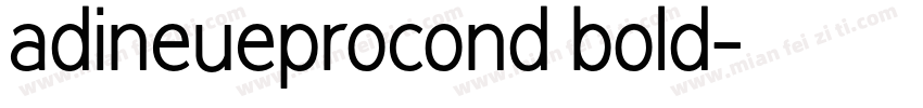 adineueprocond bold字体转换